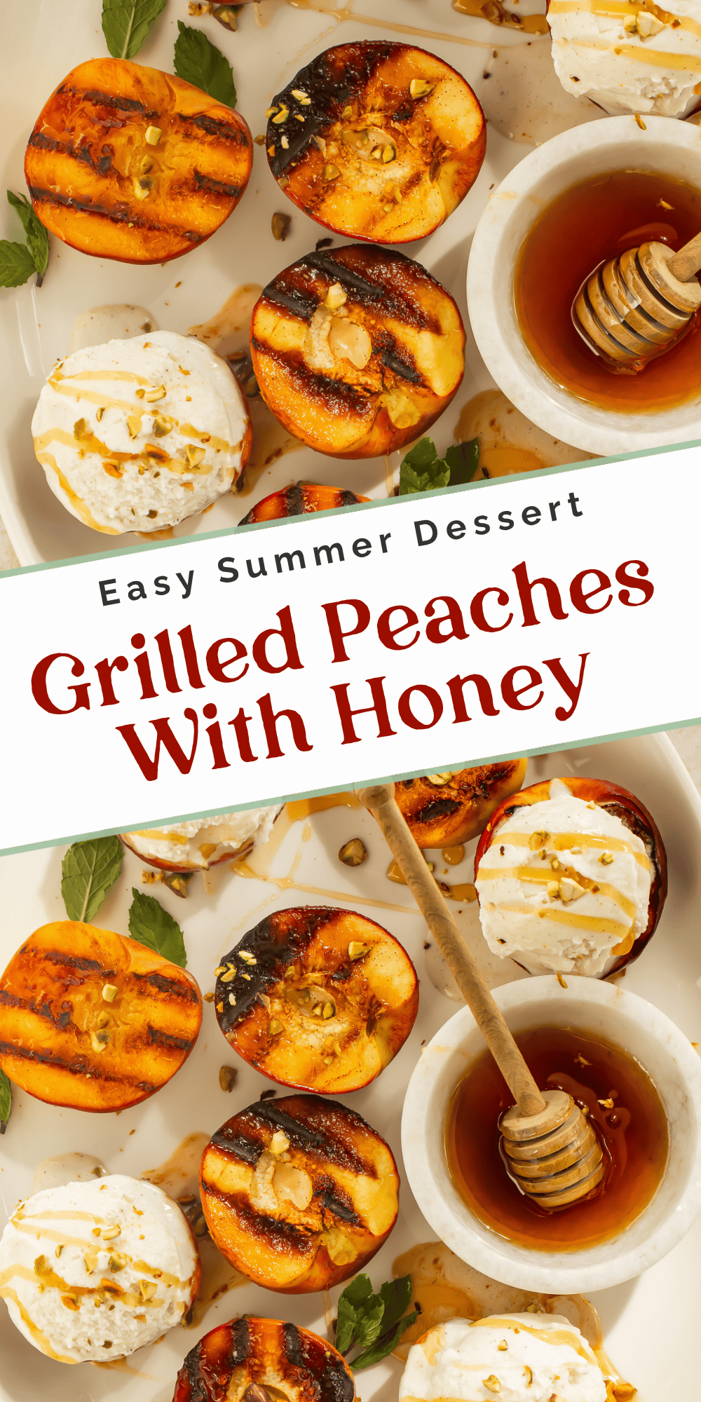 Two-panel overhead pin of charred peach halves with vanilla ice cream scoops, honey drizzle, pistachios, and fresh mint leaves