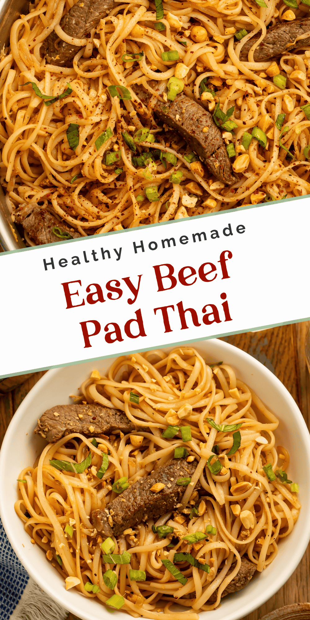 Beef pad Thai shown in a skillet and a serving bowl around a diagonal banner reading “Healthy Homemade” and “Easy Beef Pad Thai.”