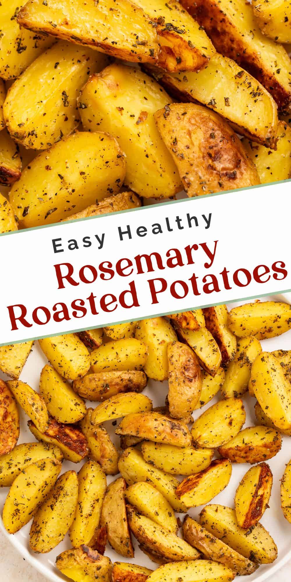 Close ups of rosemary roasted potatoes in a white baking dish, with a Pinterest-optimised text overlay.