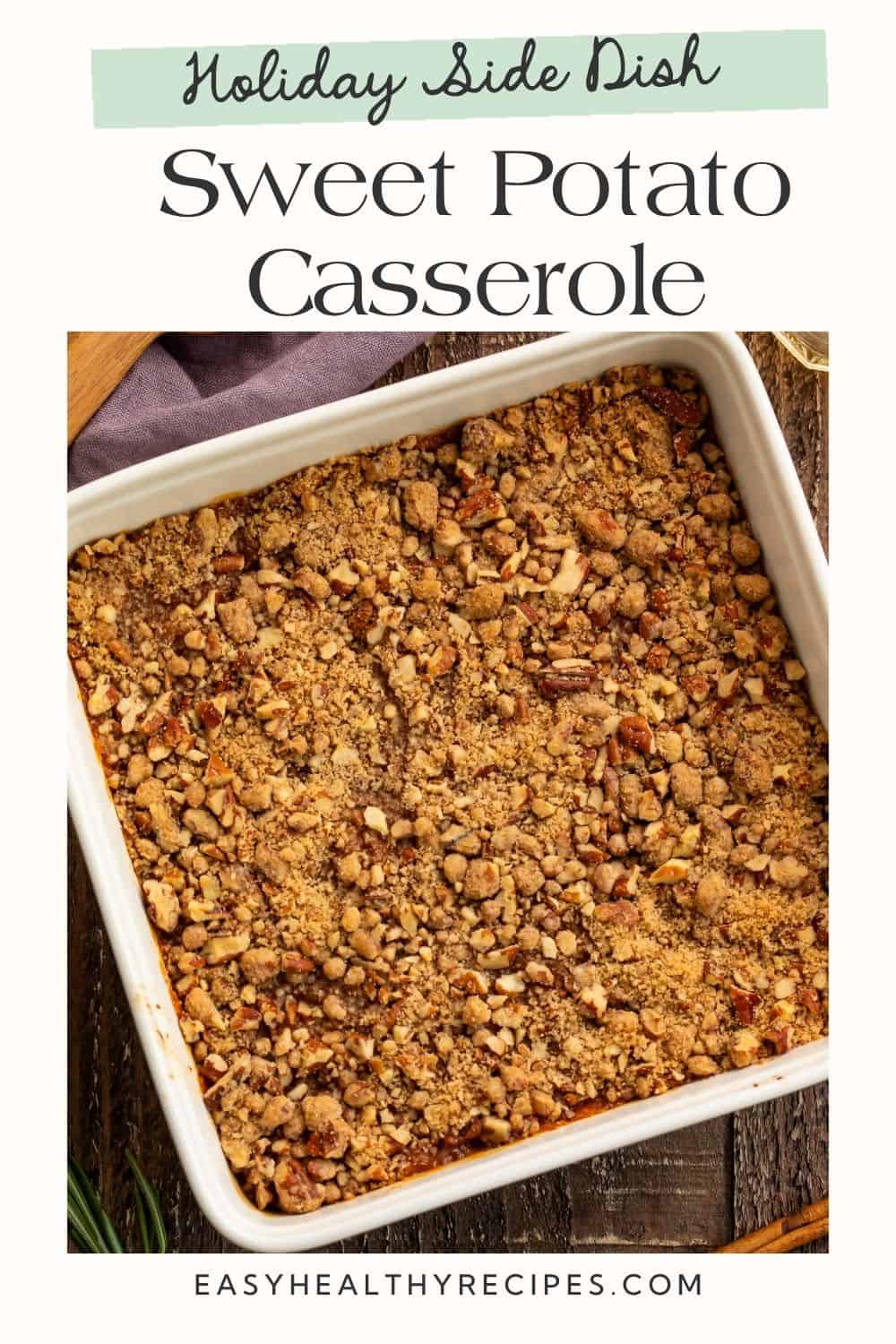 Overhead shot of a sweet potato casserole in a white baking dish set into a Pinterest pin layout.