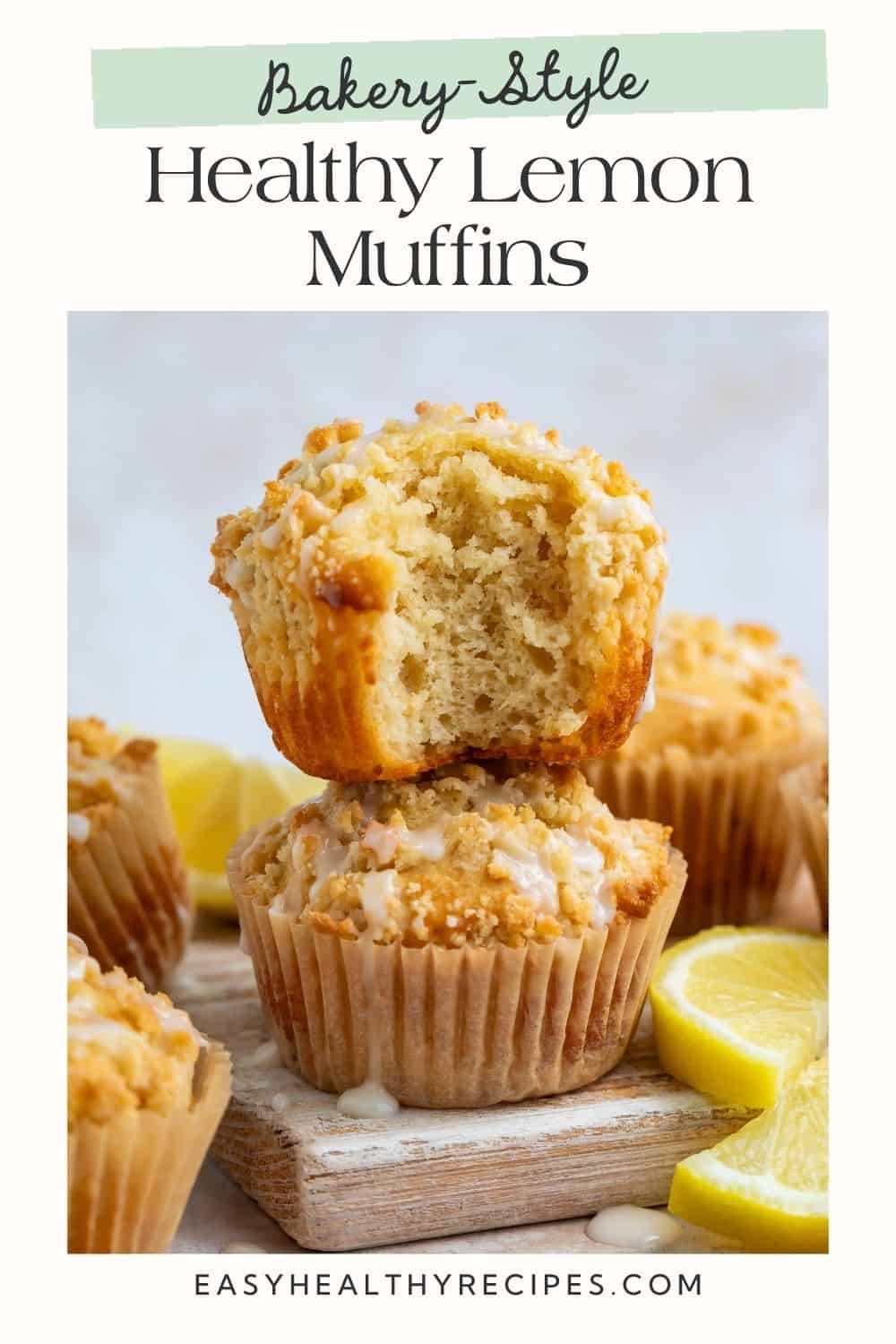 Lemon muffins stacked on top of each other with a bite taken out of the top muffin. There is a white frame around the image with a Pinterest-optimised text overlay.