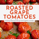 Pin graphic for roasted grape tomatoes