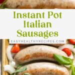 Pin graphic for Instant Pot Italian sausage.