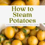 Pin graphic for how to steam potatoes.