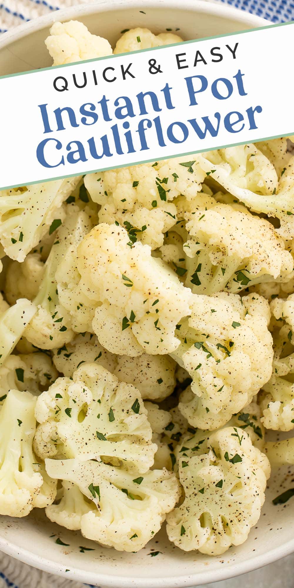 Pin graphic for Instant Pot cauliflower.