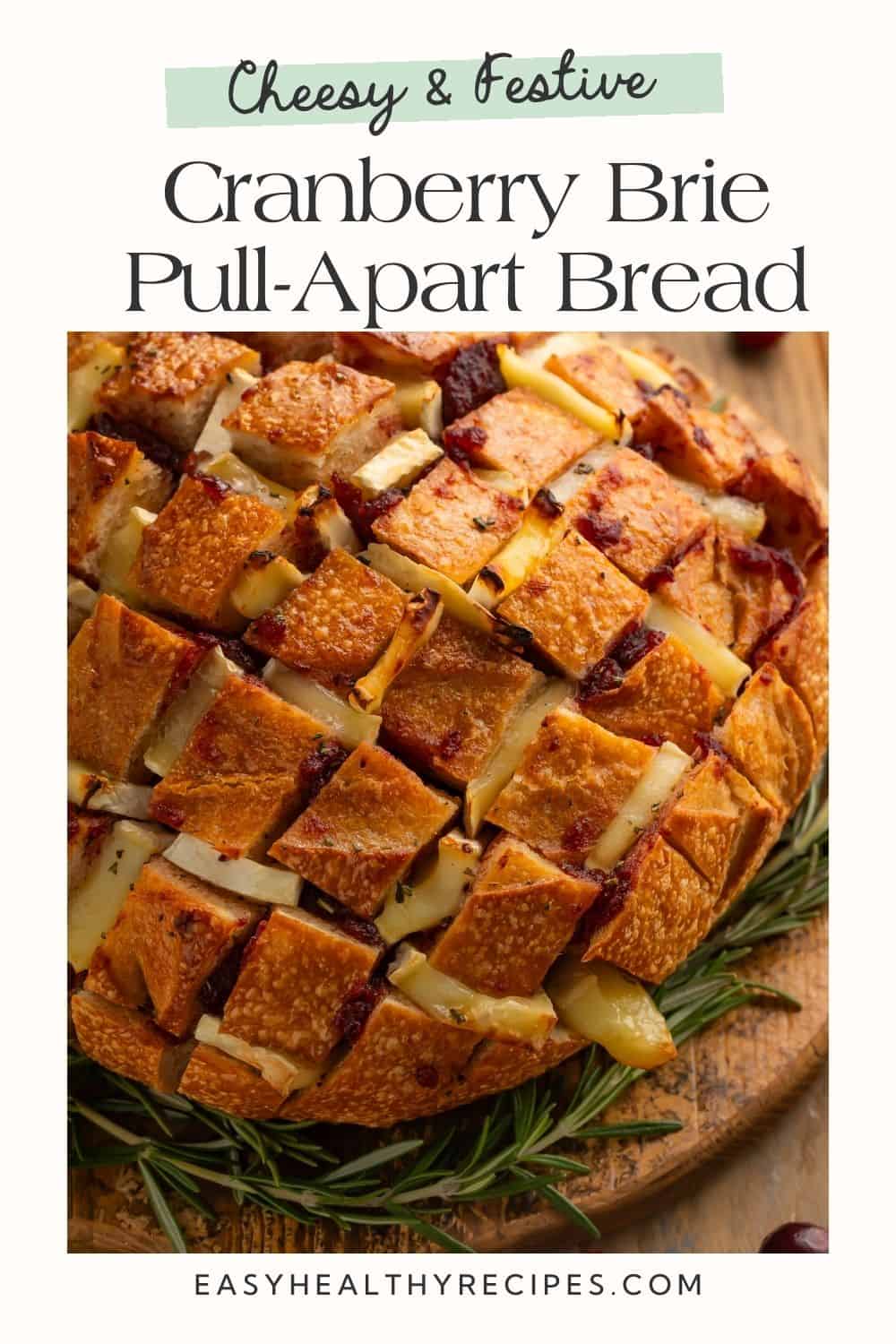 Close up of a cranberry brie pull apart bread in a Pinterest layout frame.