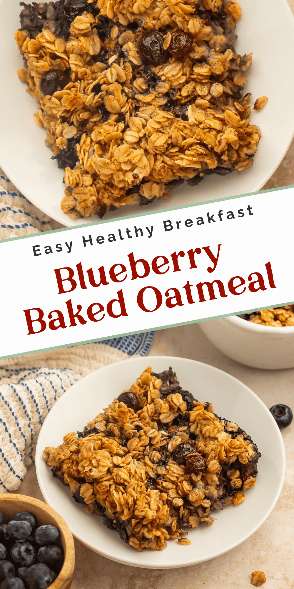 Two-panel pin showing a close-up of blueberry baked oatmeal in a white dish and a served slice on a white plate with fresh blueberries