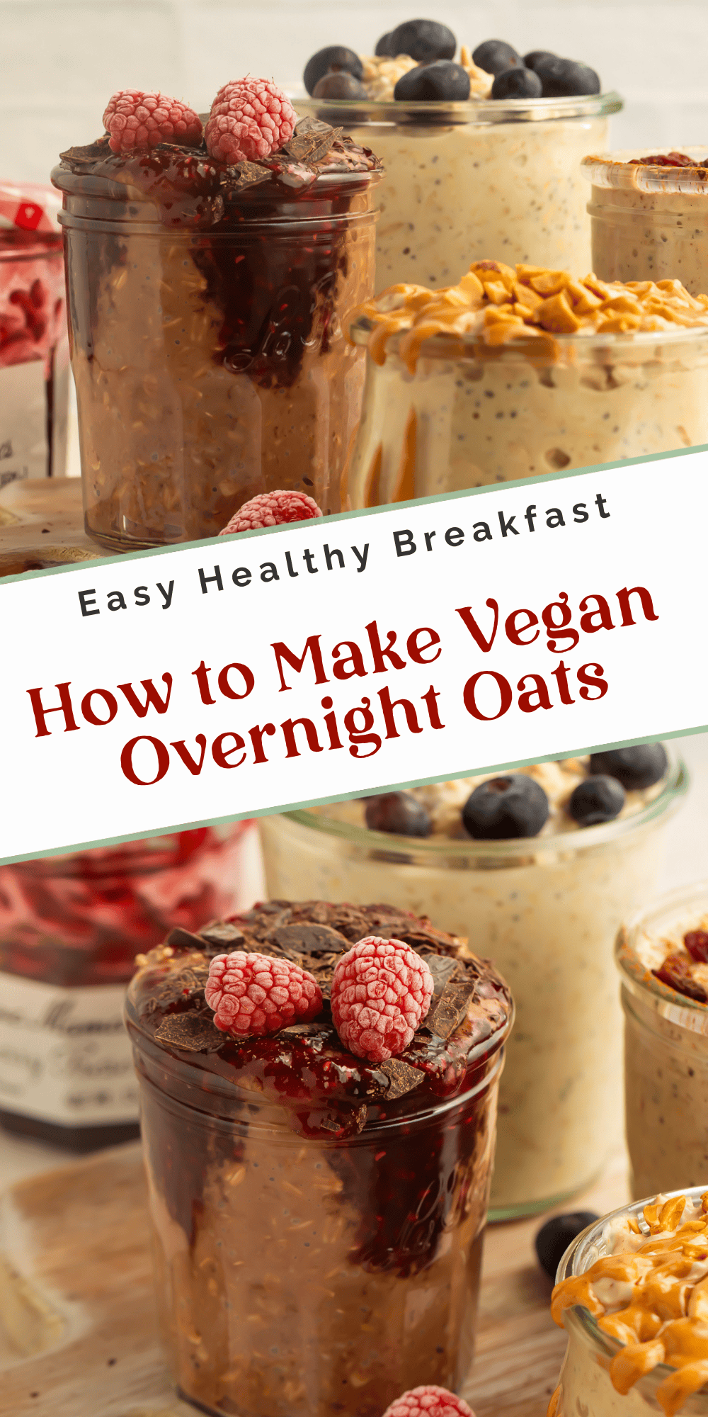 Two-image pin of chocolate raspberry and peanut butter vegan overnight oats jars on a wooden board