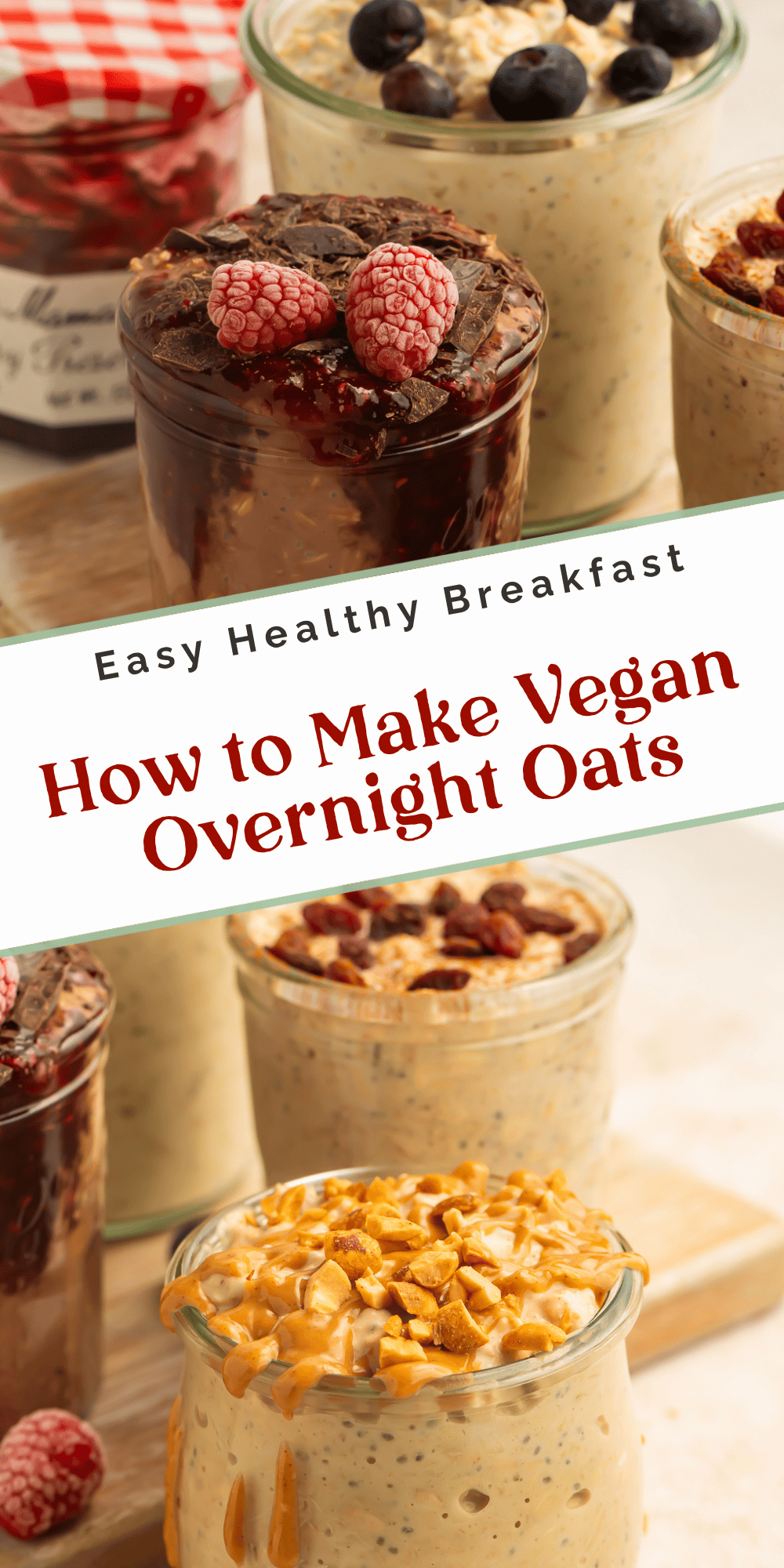 Two-image pin showing chocolate raspberry overnight oats jar and peanut butter overnight oats with chopped peanuts