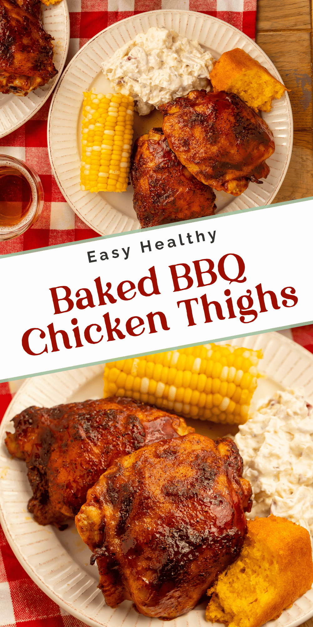 Easy healthy baked BBQ chicken thighs served with potato salad, corn on the cob, and cornbread.