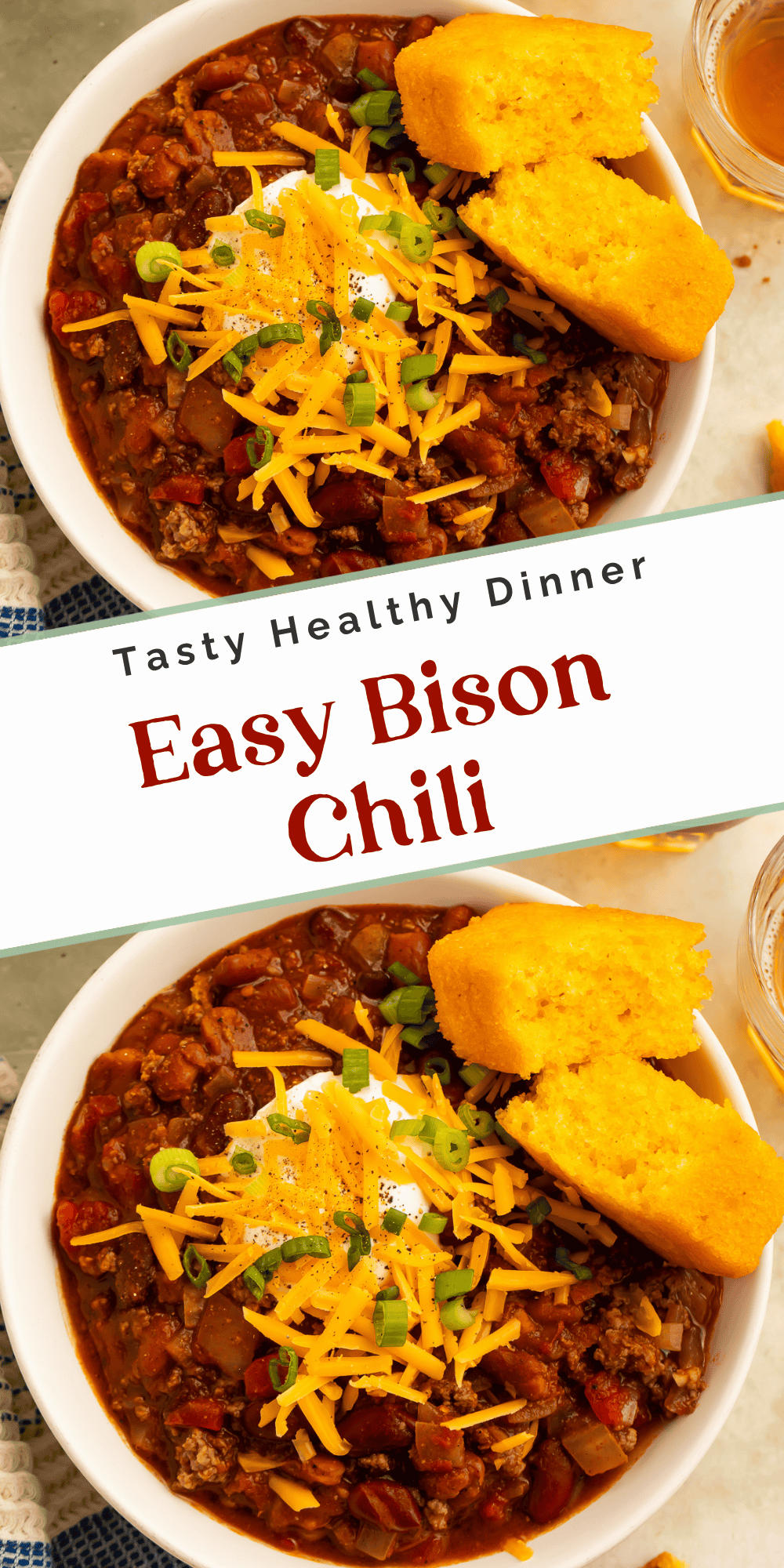 Tasty healthy dinner graphic featuring bison chili with beans, tomatoes, cheddar, sour cream, and cornbread.