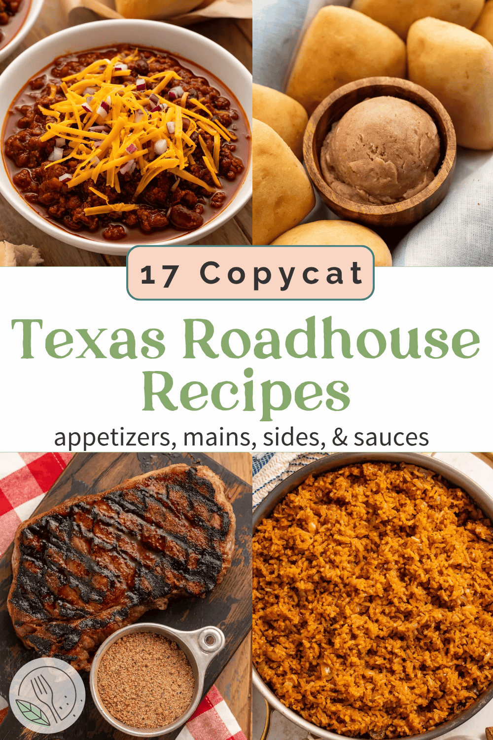 17 copycat Texas Roadhouse recipes featuring chili topped with cheese and onions, rolls with cinnamon honey butter, steak seasoning, and seasoned rice.