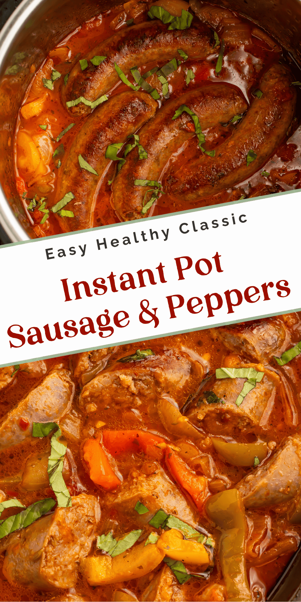 Easy healthy classic pin graphic for Instant Pot sausage and peppers with sausage pieces, bell peppers, onions, and tomato sauce.