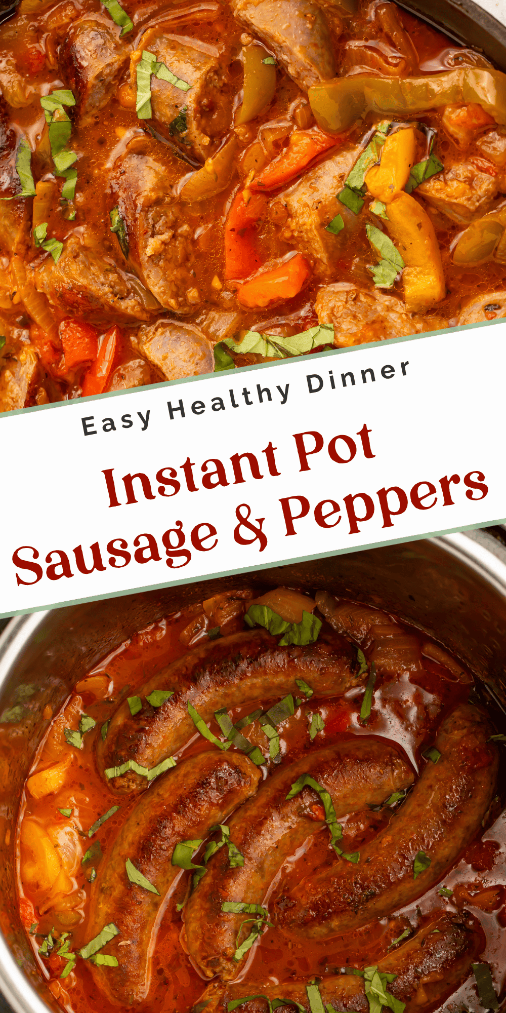 Easy healthy dinner pin for Instant Pot sausage and peppers with browned sausage links, peppers, onions, basil, and tomato sauce.