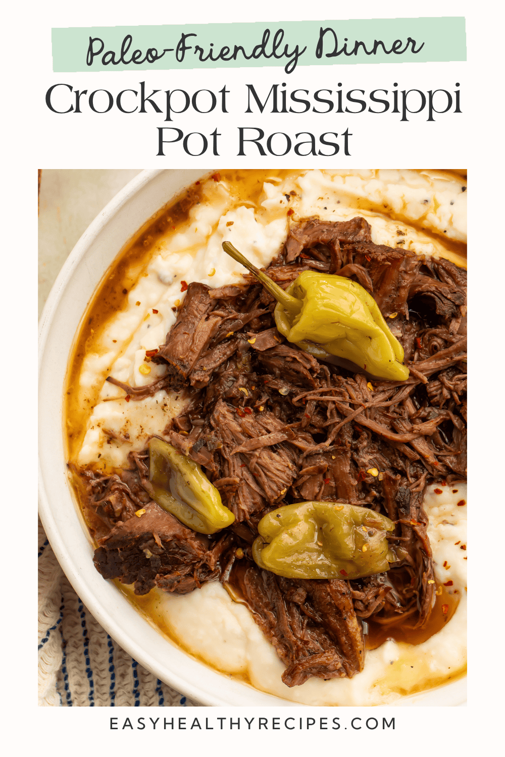 Paleo-friendly dinner graphic showing Mississippi Pot Roast, whole pepperoncini, and mashed potatoes.