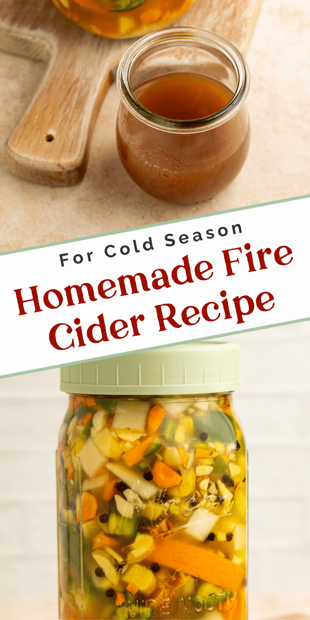 Cold-season homemade fire cider recipe graphic showing strained fire cider and a jar filled with the infusion ingredients