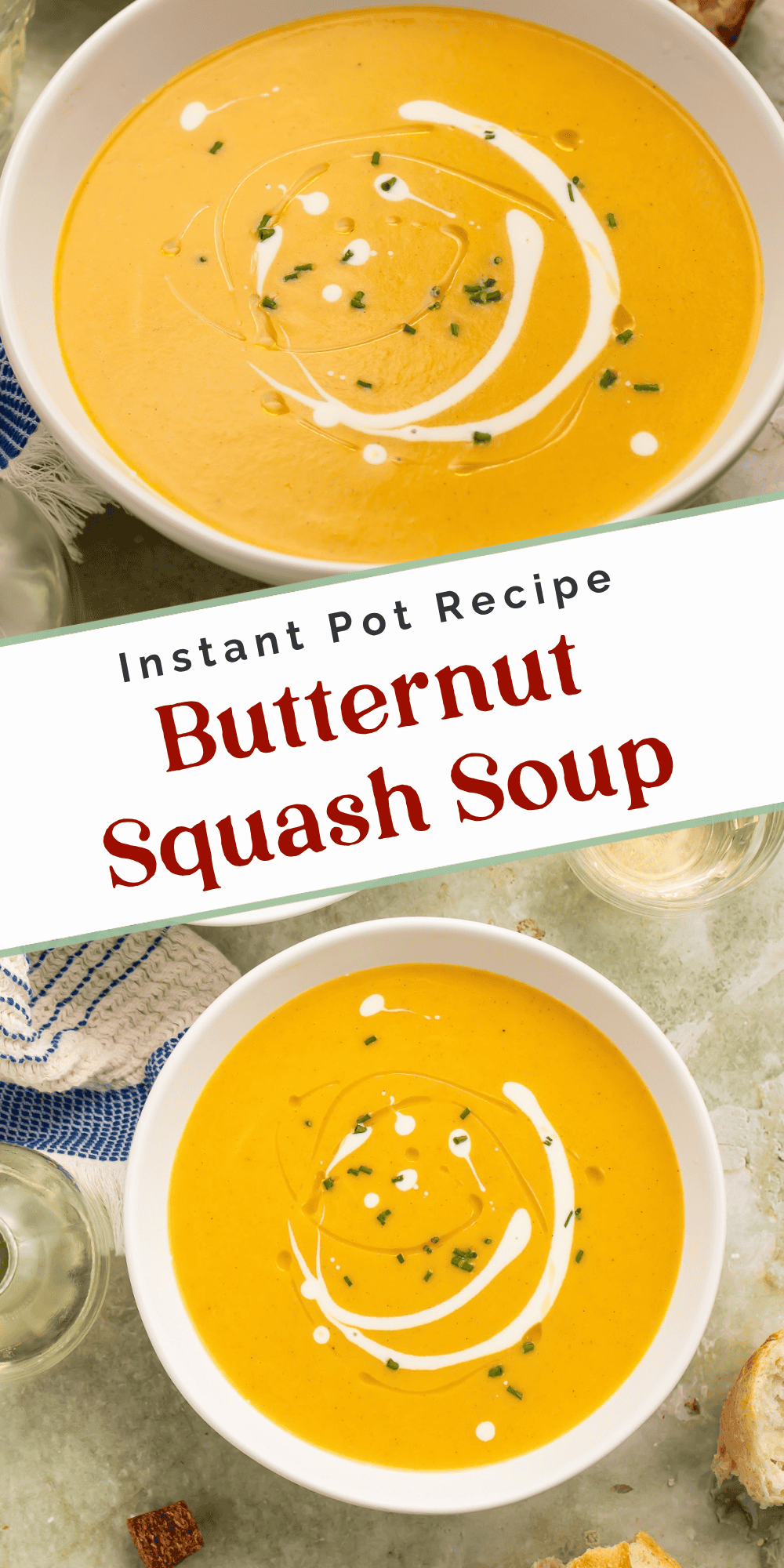 Two photos of velvety golden soup garnished with chives, labeled “Instant Pot Recipe: Butternut Squash Soup.”