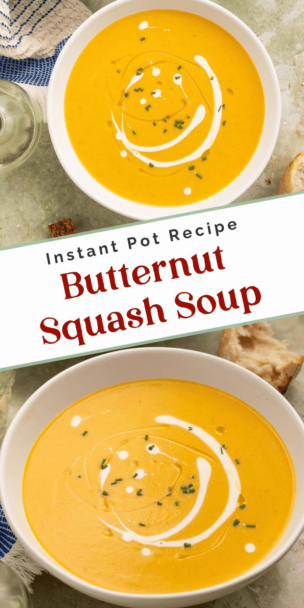 Creamy golden squash soup served with bread and chopped chives, labeled “Instant Pot Recipe: Butternut Squash Soup.”