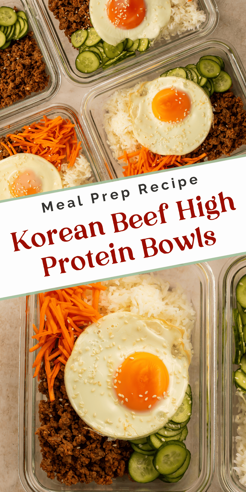 Meal Prep Recipe Korean Beef High Protein Bowls over prepared containers.