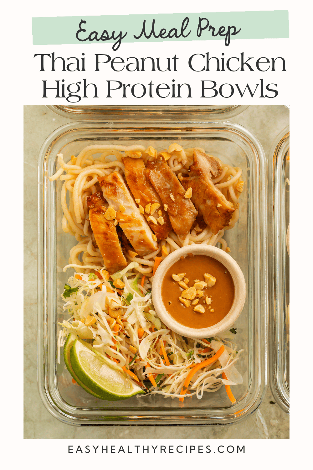 Easy meal prep Thai peanut chicken bowls with noodles, cabbage slaw, creamy peanut sauce, crushed peanuts, and lime.