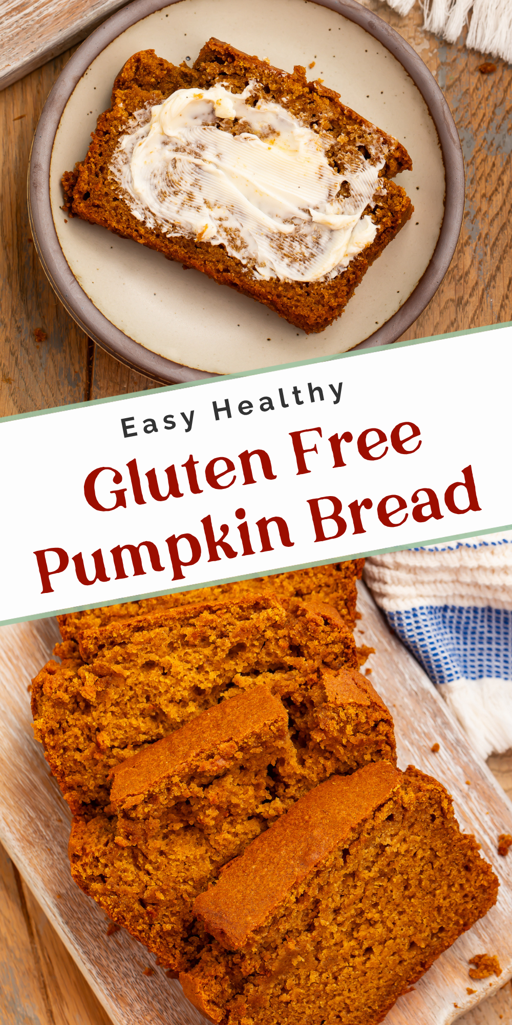 Collage of a buttered pumpkin bread slice and plain slices on a board, labeled “Easy Healthy Gluten Free Pumpkin Bread.”