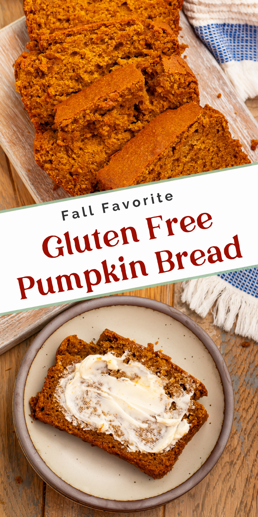 Pumpkin bread slices above a plated buttered slice, separated by the text “Fall Favorite Gluten Free Pumpkin Bread.”