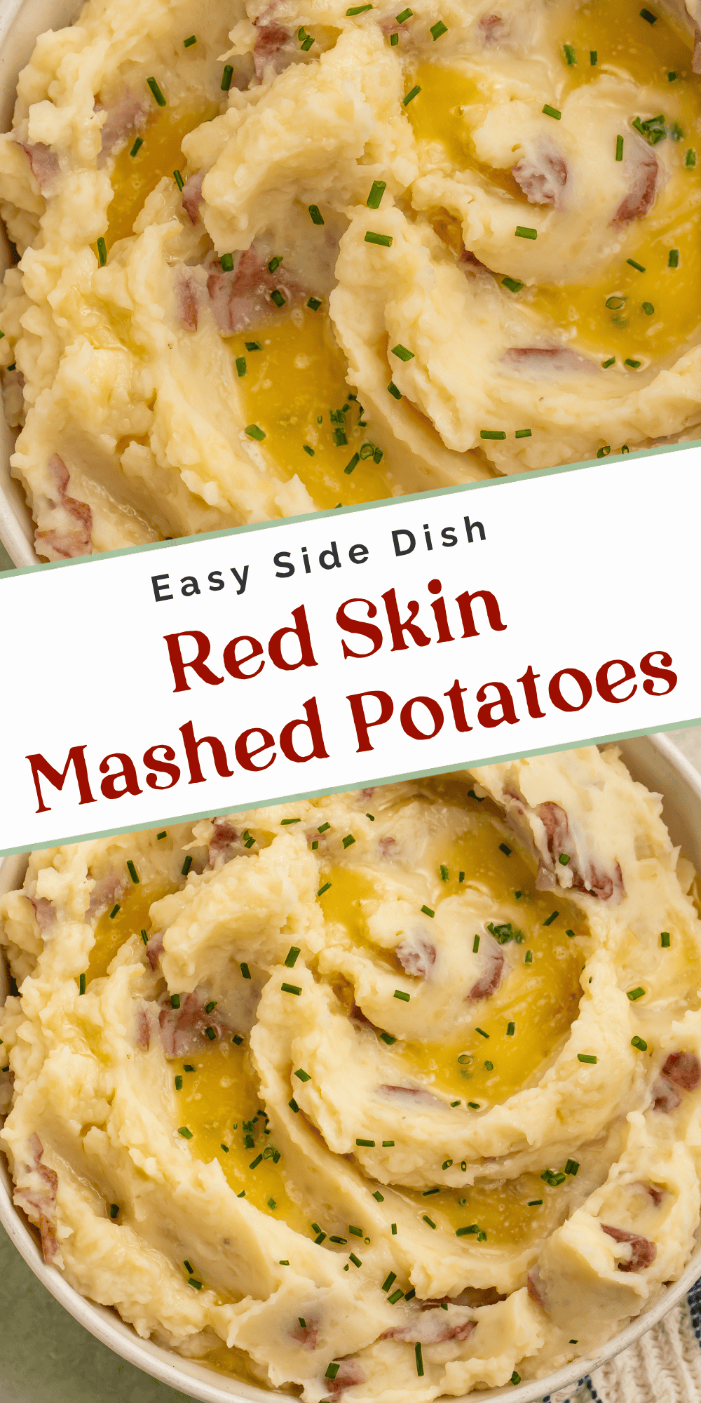 Two photos of buttery mashed potatoes with red skins and chives, with text reading “Easy Side Dish Red Skin Mashed Potatoes.”