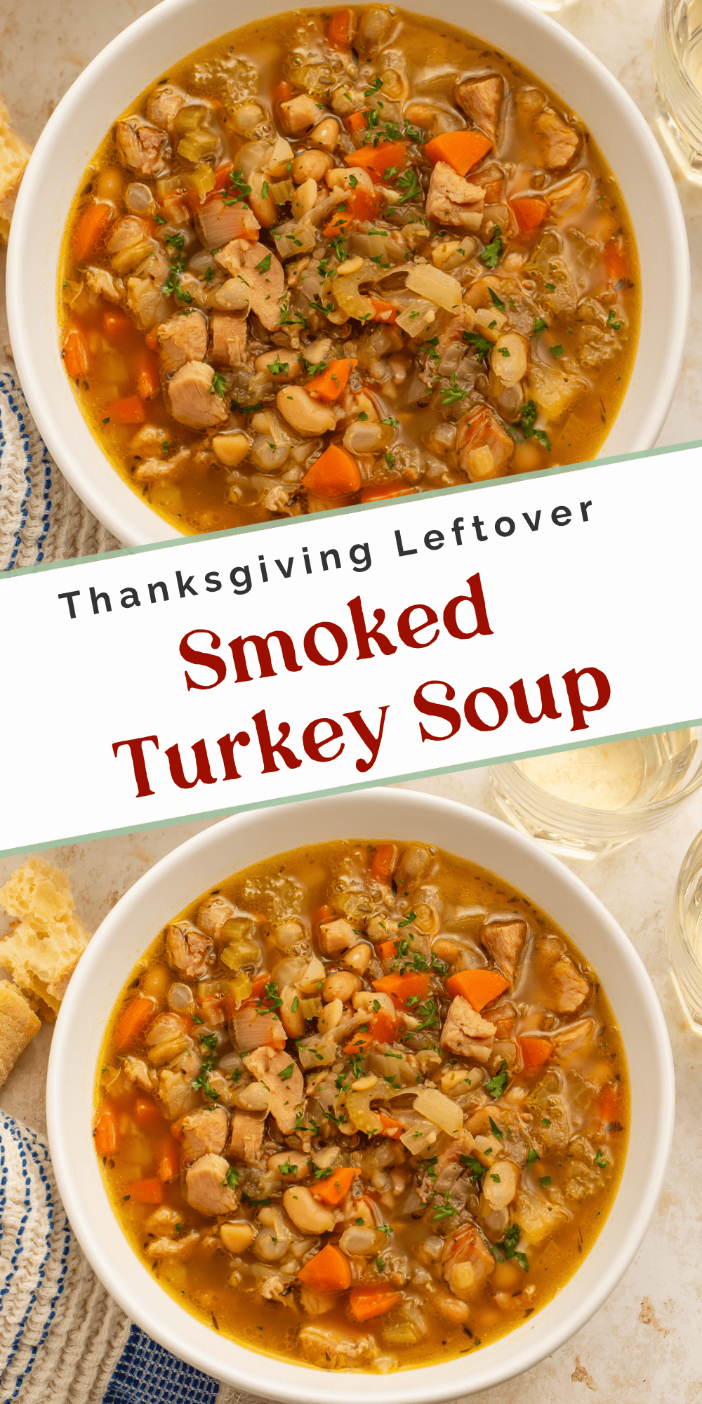 Two photos of smoked turkey soup with white beans, carrots, and celery. Pinterest graphic text reads “Thanksgiving Leftover Smoked Turkey Soup.”